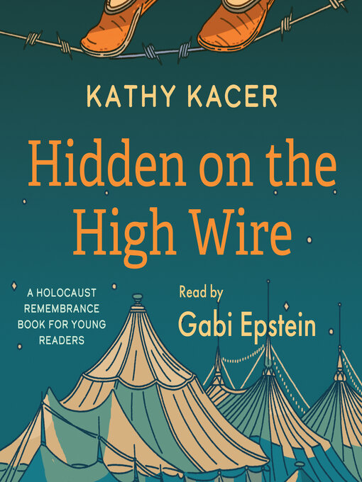 Title details for Hidden on the High Wire by Kathy Kacer - Available